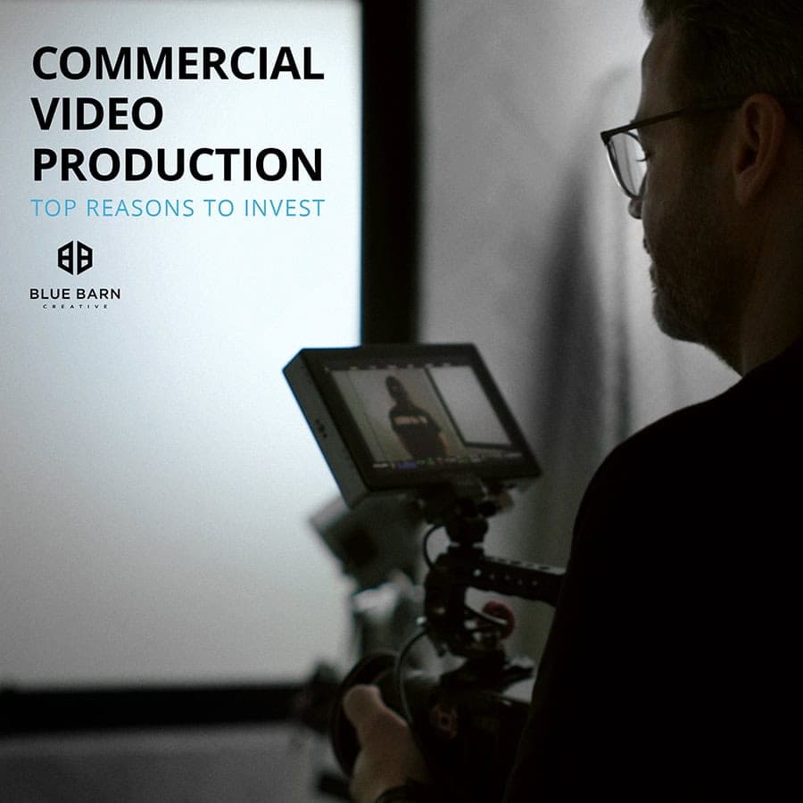 Why Invest in Commercial Video Production